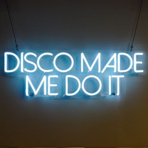 Disco Made me do it neon sign